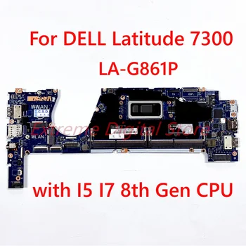 09XFPT CN-09XFPT PRE Dell Latitude 7300 Notebook doska LA-G861P s I5, I7 8. Gen CPU RAM 8G 100% Testované Plne Práce