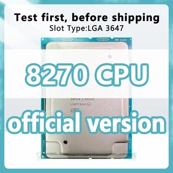 Xeon Platinum 8270 oficiálna verzia CPU 2.7 GHz 35.75 MB 205W 26Core52Thread procesor LGA3647 pre C621 server doska