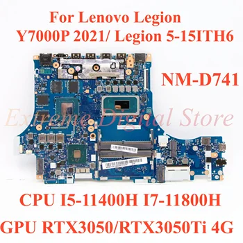 Pre Lenovo Légie Y7000P 2021/Légie, 5-15ITH6 Notebook doske NM-D741 s CPU I5-11400H I7-11800H GPU RTX3050/RTX3050Ti 4G
