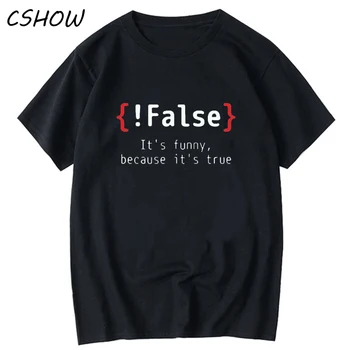 Muži tričko Nepravdivé je To Zábavné, Pretože je Pravda, Programovanie Srandu, Bavlna T-Shirt pre Humor Darček Pre Mužov, Priateľ Najlepší Priateľ Tričko