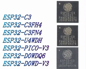 ESP32-C3 ESP32-C3FH4 ESP32-C3FN4 ESP32-U4WDH ESP32-PICO-V3 ESP32-D0WDQ6 ESP32-D0WD-V3 Nový, Originálny Pravý IC Čip
