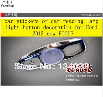 Nerezová oceľ materiál, auto nálepky, auto lampa na čítanie svetlo tlačidlo dekorácie pre Ford FOCUS MK3 3
