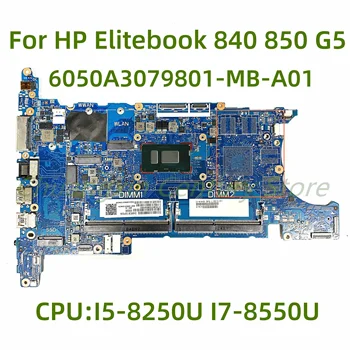 Vhodný pre HP Elitebook 840 850 G5 notebook doske 6050A3079801-MB-A01 s I5-8250U I7-8550U CPU 100% Testované Plne Práce