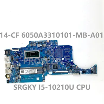 Pre HP 14-CF 6050A3310101-MB-A01 Doske Notebook Doska S SRGKY I5-10210U CPU 100% Plne Testované Dobre funguje